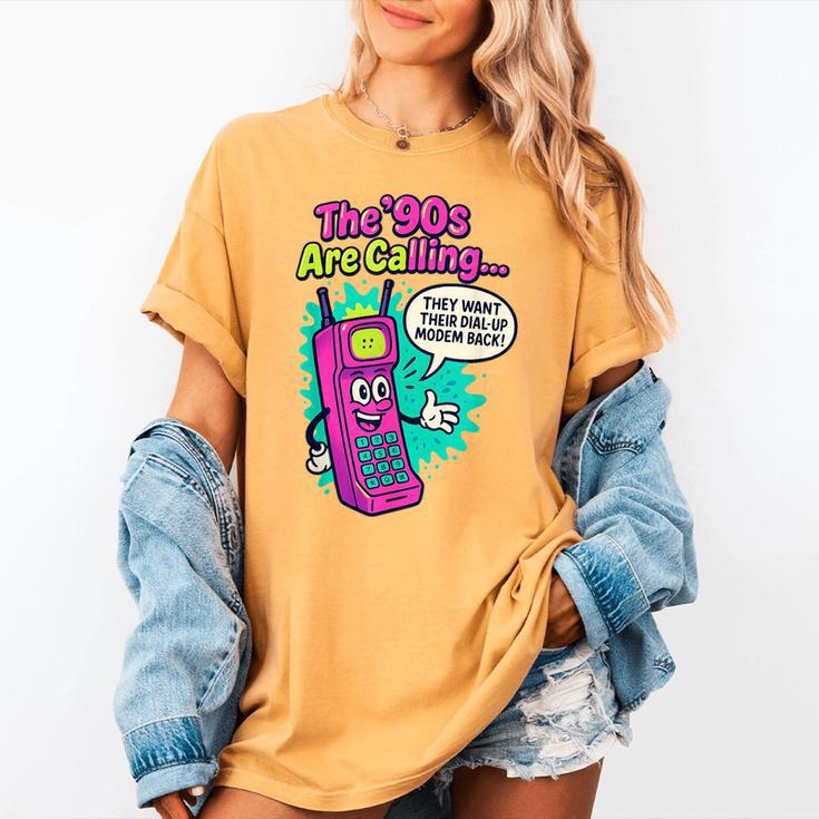 The 90s Are Calling Retro 90s Kid Nostalgia Gag Meme Women's Comfort Colors T-Shirt The 90s Are Calling Retro 90s Kid Nostalgia Gag Meme Women's Comfort Colors T-Shirt
