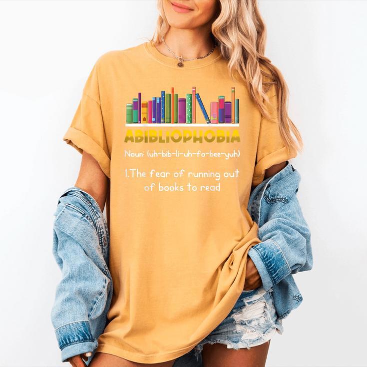Abibliophobia Fear Of Running Out Of Books Read Book Women's Comfort Colors T-Shirt Abibliophobia Fear Of Running Out Of Books Read Book Women's Comfort Colors T-Shirt