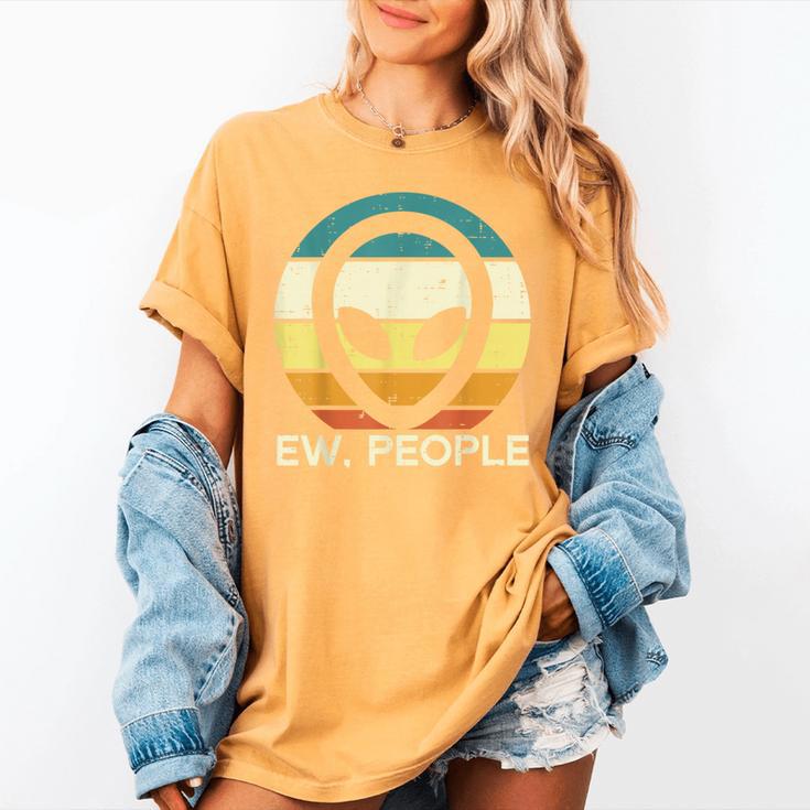 Alien Face Ew People Ufo Introvert Men Women Kids Teen Women's Comfort Colors T-Shirt