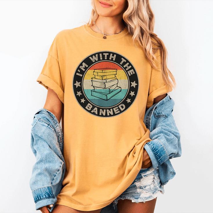 Im With The Banned Book Readers Retro Librarians Teachers Women's Comfort Colors T-Shirt Im With The Banned Book Readers Retro Librarians Teachers Women's Comfort Colors T-Shirt