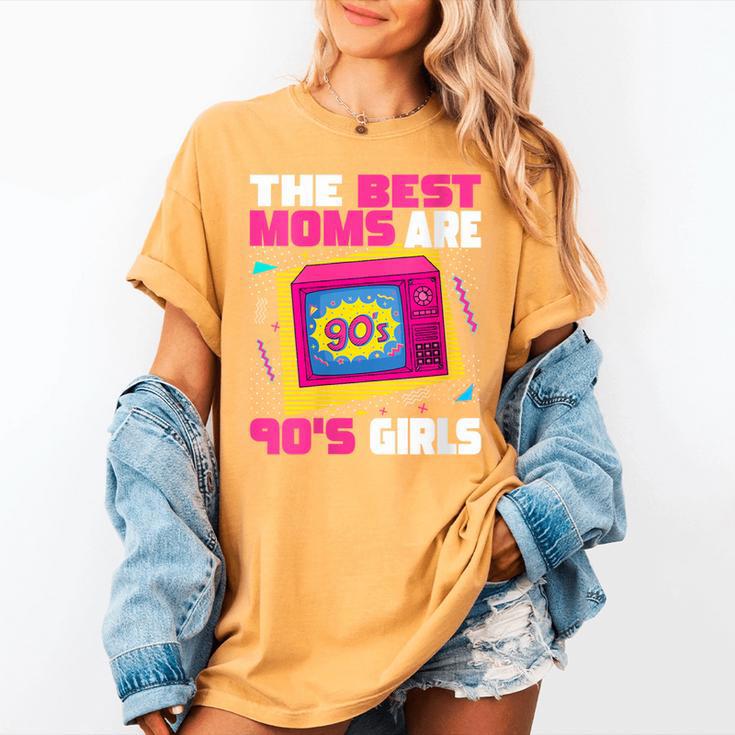 The Best Moms Are 90s Girls 90s Aesthetic Mom Nostalgia Women's Comfort Colors T-Shirt The Best Moms Are 90s Girls 90s Aesthetic Mom Nostalgia Women's Comfort Colors T-Shirt