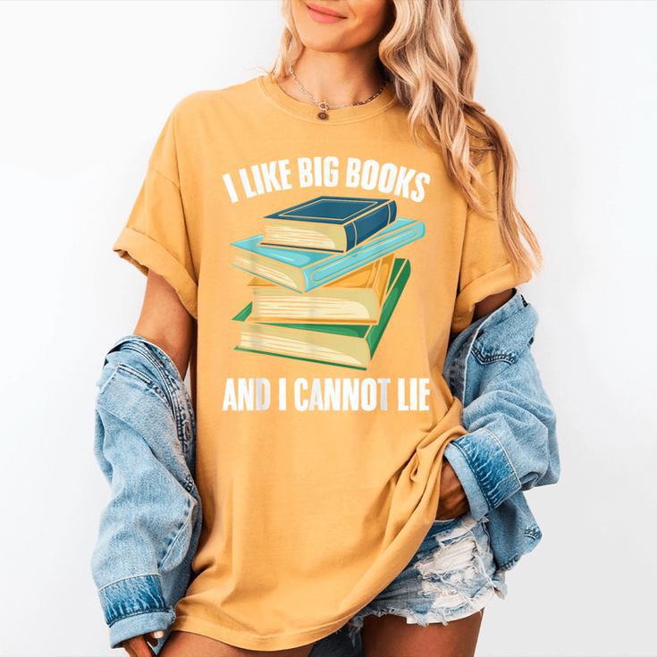 I Like Big Books And I Cannot Lie Book Reading Book Lover Women's Comfort Colors T-Shirt