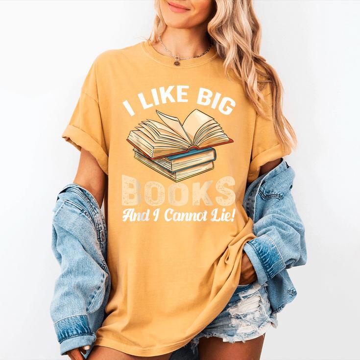 I Like Big Books And I Cannot Lie Book Reading Women's Comfort Colors T-Shirt