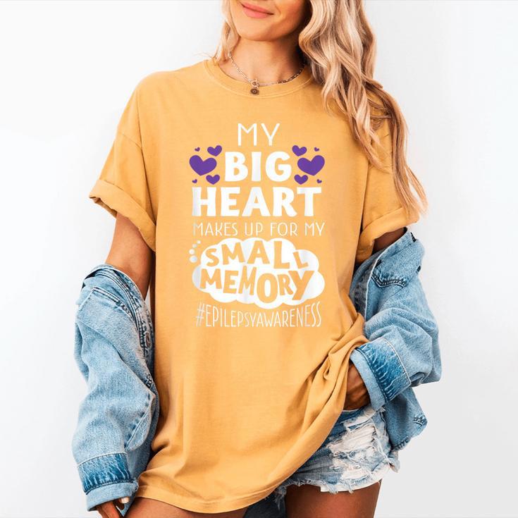 My Big Heart Makes Up For My Small Memory Epilepsy Shirt Tee Women's Comfort Colors T-Shirt My Big Heart Makes Up For My Small Memory Epilepsy Shirt Tee Women's Comfort Colors T-Shirt