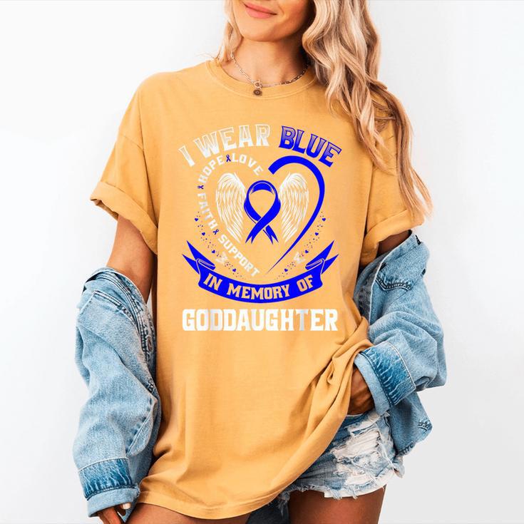 Blue In Memory Of Goddaughter Colon Cancer Awareness Shirts Women's Comfort Colors T-Shirt Blue In Memory Of Goddaughter Colon Cancer Awareness Shirts Women's Comfort Colors T-Shirt