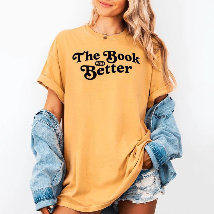 The Book Was Better Book Lover Reading Premium Tri-Blend Women's Comfort Colors T-Shirt The Book Was Better Book Lover Reading Premium Tri-Blend Women's Comfort Colors T-Shirt