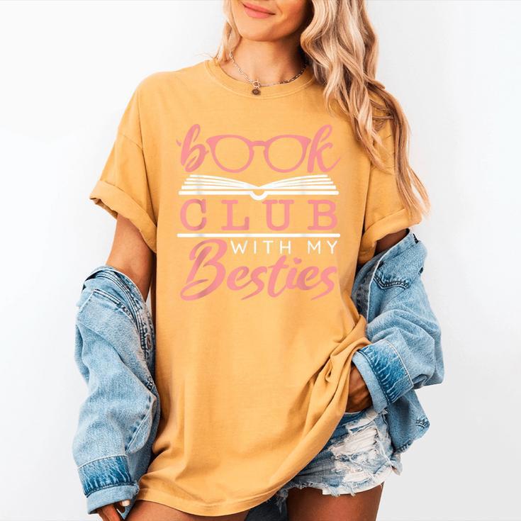 Book Club With My Besties Women's Comfort Colors T-Shirt Book Club With My Besties Women's Comfort Colors T-Shirt