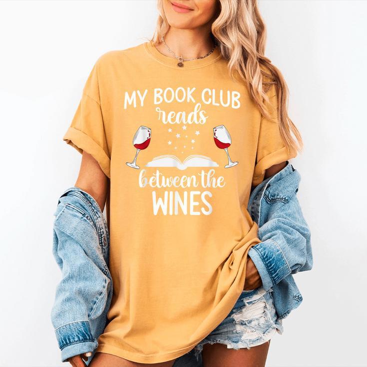 My Book Club Reads Between The Wines Bookworm Humor Women's Comfort Colors T-Shirt