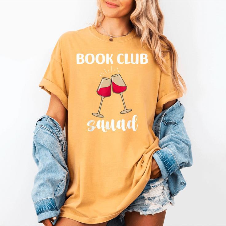 Book Club Squad Reading Bookworm Wine Lover Humor Women's Comfort Colors T-Shirt Book Club Squad Reading Bookworm Wine Lover Humor Women's Comfort Colors T-Shirt