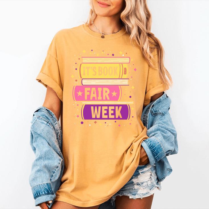 Book Fair Bookworm Library Its Book Fair Week Women's Comfort Colors T-Shirt