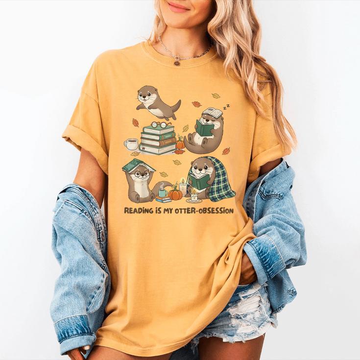 Book Lover Bookish Bookworm Reading Is My Otter-Obsession Women's Comfort Colors T-Shirt