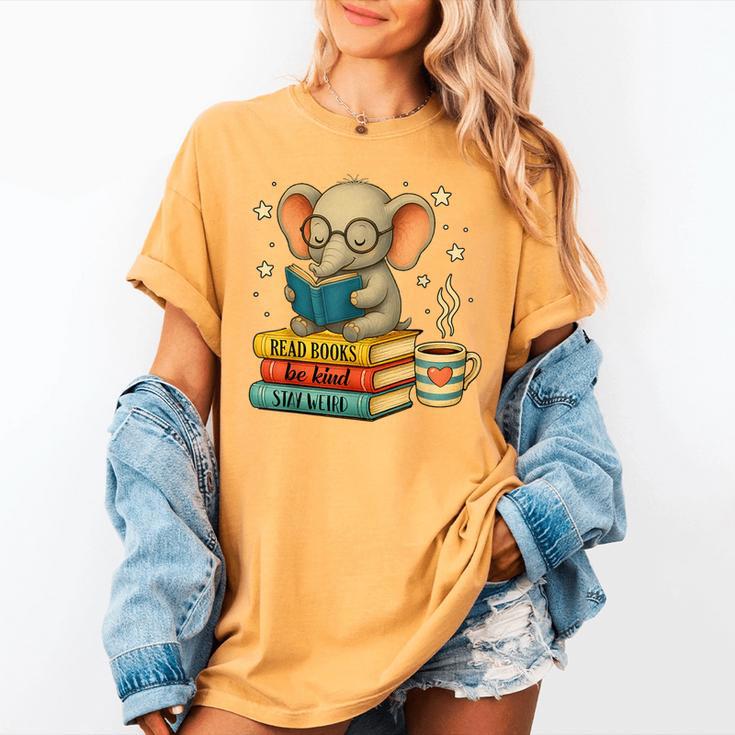 Book Lover Elephant Reading Books Library Read Books Be Kind Women's Comfort Colors T-Shirt