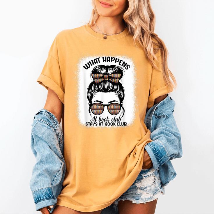 Book Lover What Happens At Book Club Stays Messy Bun Girls Women's Comfort Colors T-Shirt