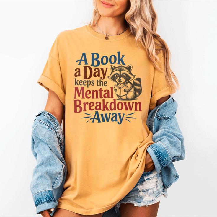 Book Lovers a Book a Day Keeps The Mental Breakdown Away Women's Comfort Colors T-Shirt