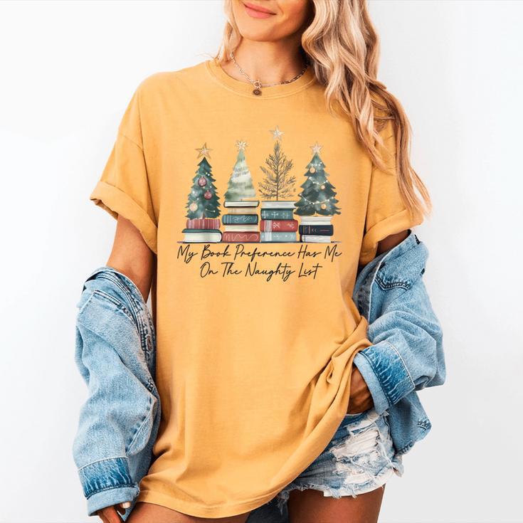 My Book Preference Has Me On The Naughty List Christmas Tree Women's Comfort Colors T-Shirt