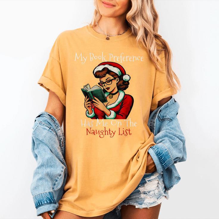 My Book Preference Has Me On The Naughty List Christmas Xmas Women's Comfort Colors T-Shirt