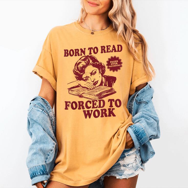 Book Readers Forced To Work Sadness Women's Comfort Colors T-Shirt
