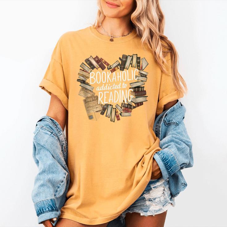 Bookaholic Addicted To Reading Book Lovers Literacy Women's Comfort Colors T-Shirt Bookaholic Addicted To Reading Book Lovers Literacy Women's Comfort Colors T-Shirt