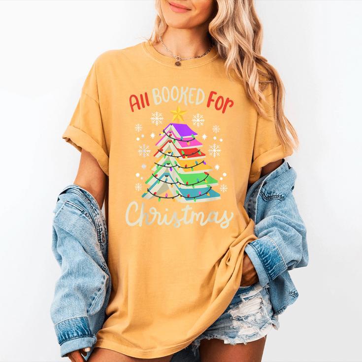 All Booked For Christmas Book Lovers Xmas Tree Women Women's Comfort Colors T-Shirt All Booked For Christmas Book Lovers Xmas Tree Women Women's Comfort Colors T-Shirt