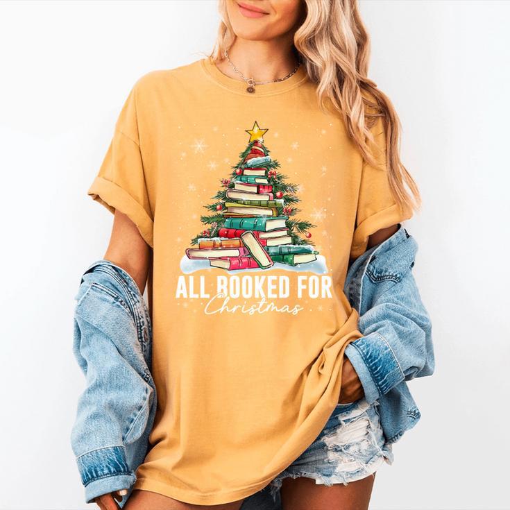 All Booked For Christmas Book Christmas Tree Lights Xmas Women's Comfort Colors T-Shirt All Booked For Christmas Book Christmas Tree Lights Xmas Women's Comfort Colors T-Shirt