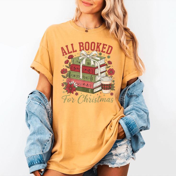All Booked For Christmas Coquette Xmas Book Club Book Lovers Women's Comfort Colors T-Shirt