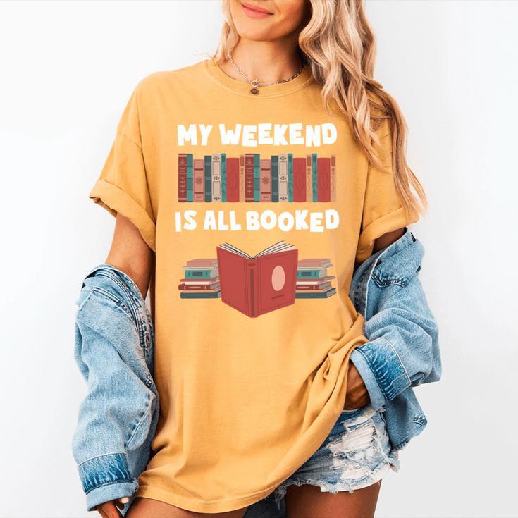 My Weekend Is All Booked Cute Book Reader Teacher Women's Comfort Colors T-Shirt My Weekend Is All Booked Cute Book Reader Teacher Women's Comfort Colors T-Shirt