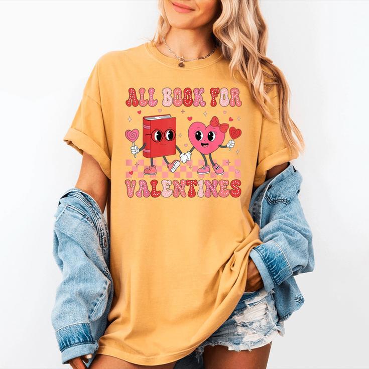 All Booked For Valentine Book Librarian Teacher Women Kids Women's Comfort Colors T-Shirt