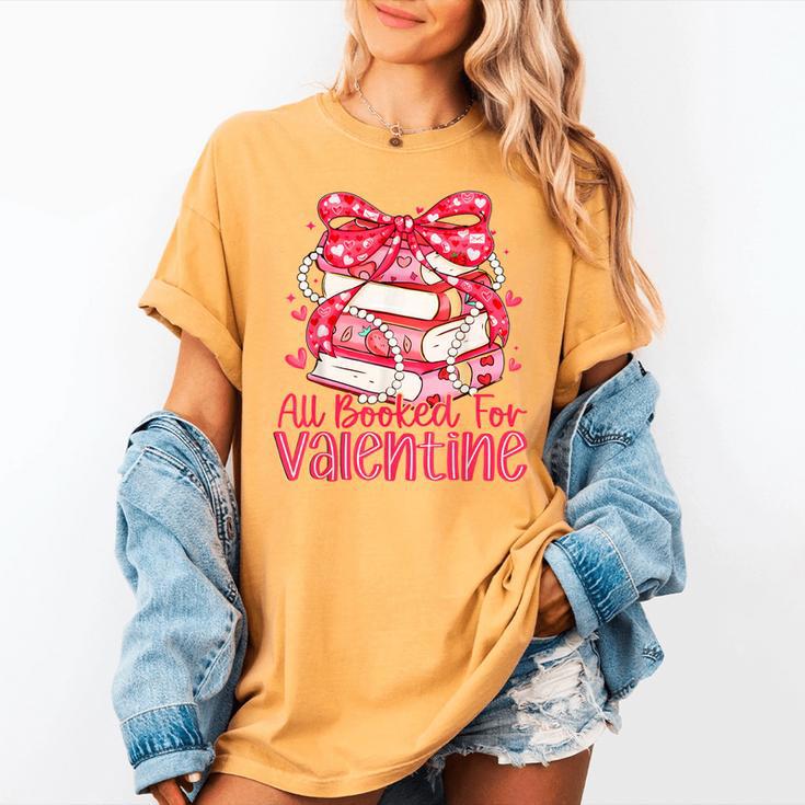 All Booked For Valentine Book Lovers Teacher Girl Women Kid Women's Comfort Colors T-Shirt