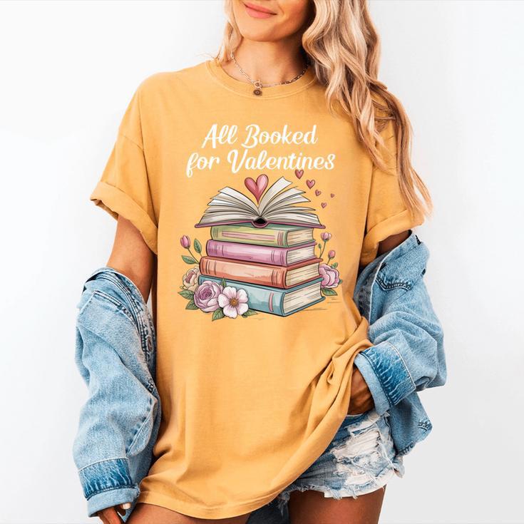 All Booked For Valentines Book Lover Romance Women's Comfort Colors T-Shirt