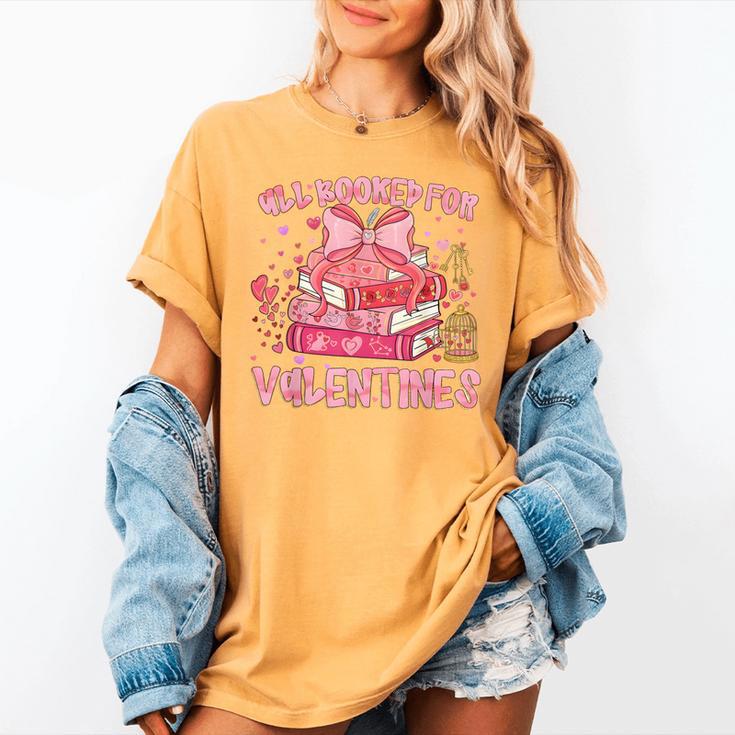 All Booked For Valentines Book Lovers Teacher Kid Valentines Women's Comfort Colors T-Shirt