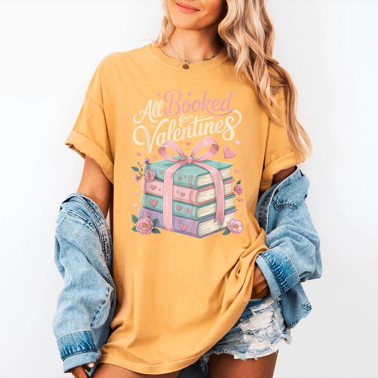 All Booked For Valentines Stacked Books Women's Comfort Colors T-Shirt