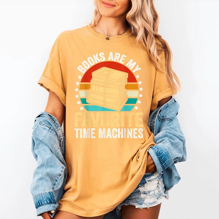 Books Are My Favorite Time Machines Women's Comfort Colors T-Shirt Books Are My Favorite Time Machines Women's Comfort Colors T-Shirt