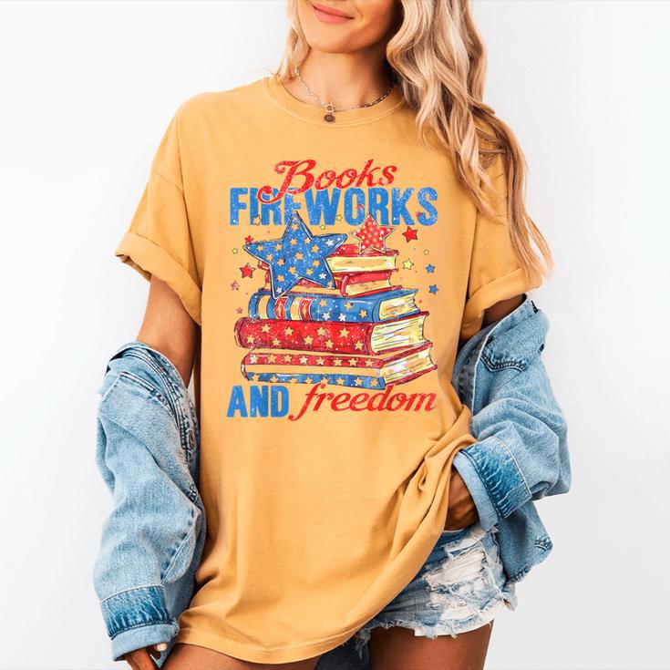 Books Fireworks And Freedom 4th Of July Book Lover Women's Comfort Colors T-Shirt Books Fireworks And Freedom 4th Of July Book Lover Women's Comfort Colors T-Shirt