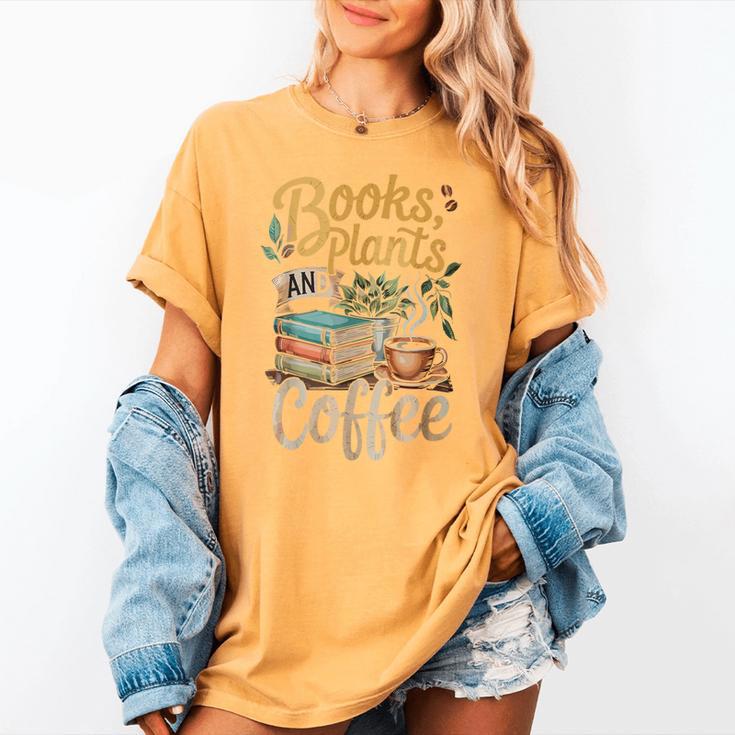 Books Plants And Coffee Growing Plant Gardening Planting Women's Comfort Colors T-Shirt