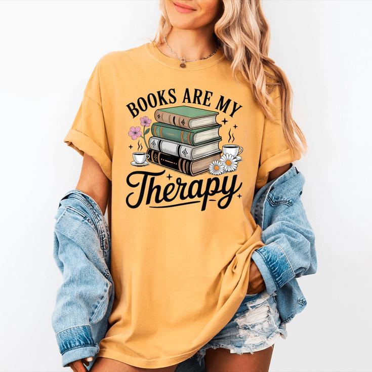 Books Are My Therapy Bookworm Reading Women's Comfort Colors T-Shirt