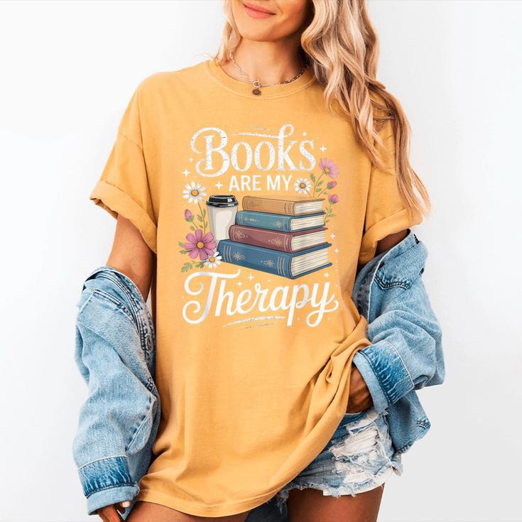 Books Are My Therapy Reading Lover Cozy Environment Women's Comfort Colors T-Shirt