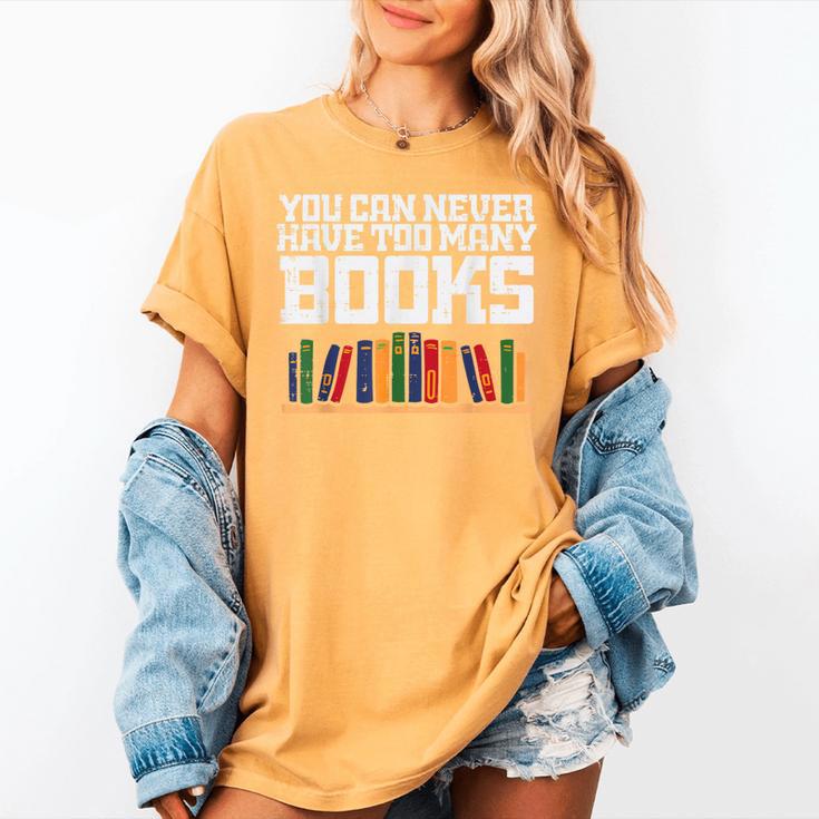 Never Too Many Books Read Book Reading Librarian Men Women Women's Comfort Colors T-Shirt