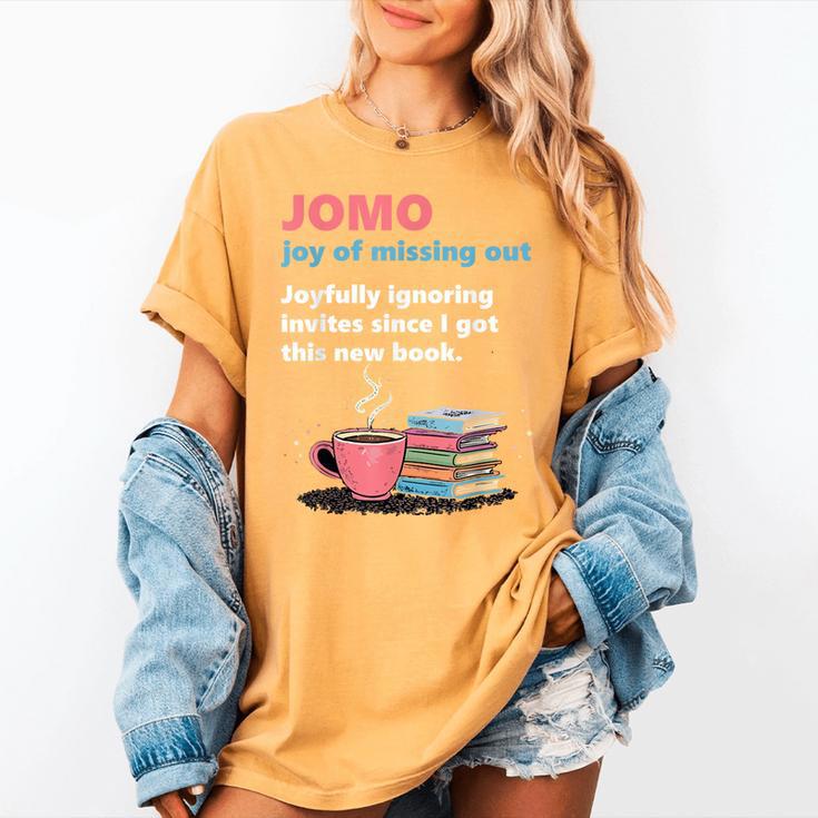 Books Saying JOMO Joy Of Missing Out For Bookworms Women's Comfort Colors T-Shirt