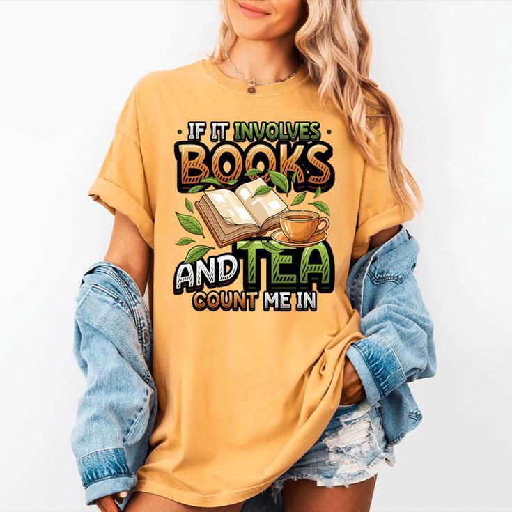 Bookworm If It Involves Books And Tea Lover Reading Premium Tri-Blend Women's Comfort Colors T-Shirt