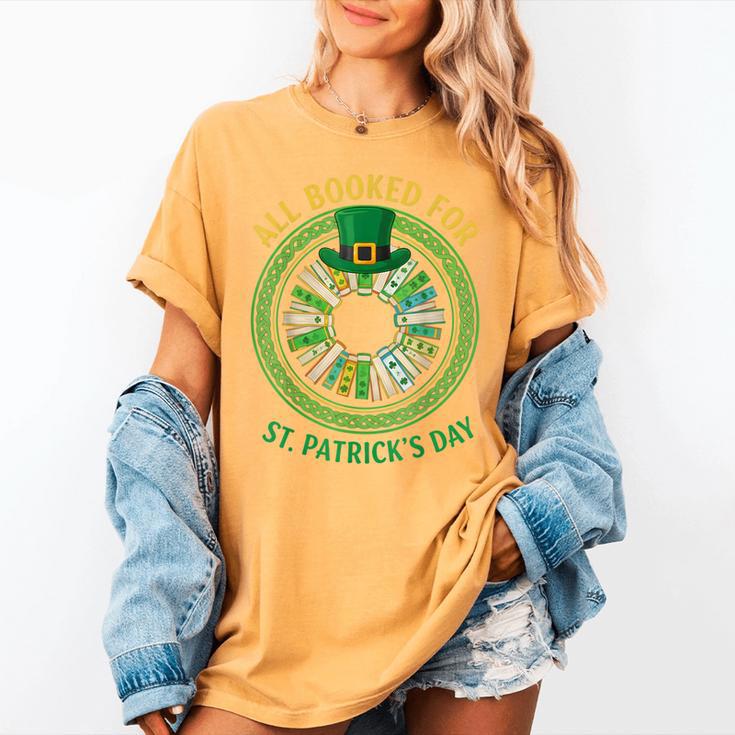 Bookworm Irish All Booked For St Patrick's Day Book Lover Women's Comfort Colors T-Shirt Bookworm Irish All Booked For St Patrick's Day Book Lover Women's Comfort Colors T-Shirt