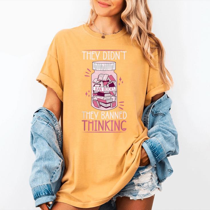 Bookworm Library Banned Book -Adults Short Sleeve Modern Crew Neck Small Straight Imported They Didn't Ban Books They Banned Thinking Women's Comfort Colors T-Shirt