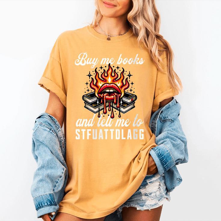 Buy Me Books And Tell Me To STFUATTDLAGG Booktok Women's Comfort Colors T-Shirt