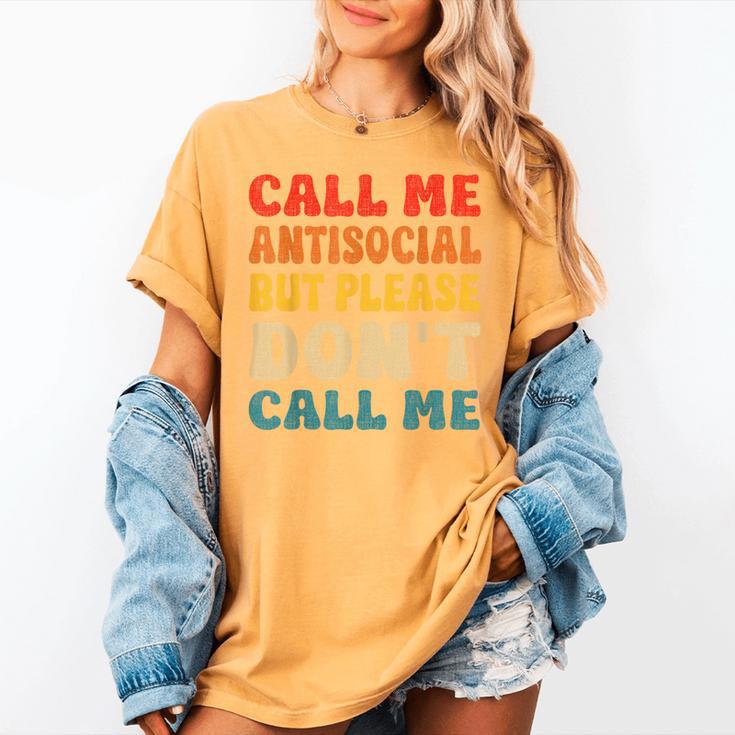 Call Me Antisocial But Please Don't Call Me Introvert Women's Comfort Colors T-Shirt Call Me Antisocial But Please Don't Call Me Introvert Women's Comfort Colors T-Shirt