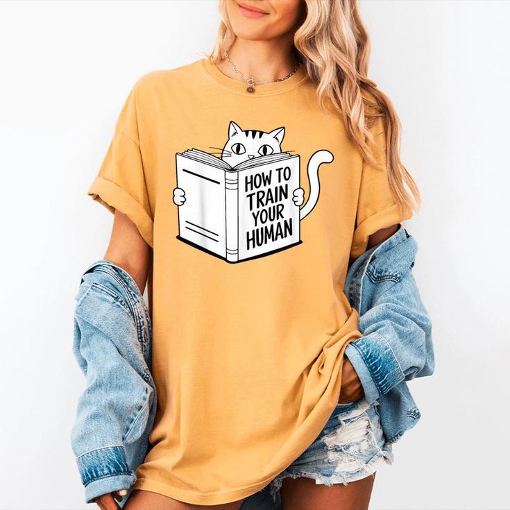 Cat Book Humor How To Train Your Human Women's Comfort Colors T-Shirt