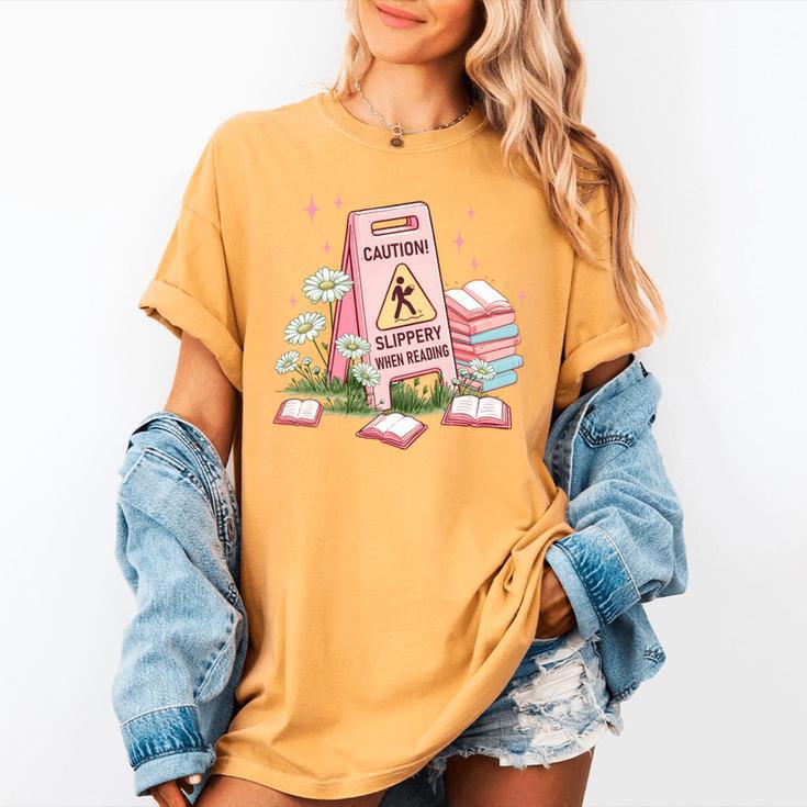 Caution Slippery When Reading Book Reader Women's Comfort Colors T-Shirt
