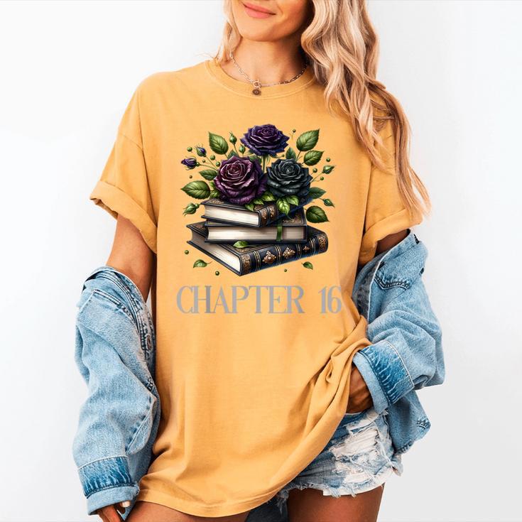 Chapter 16 16th Birthday Girls Book Lovers Gothic Flowers Women's Comfort Colors T-Shirt
