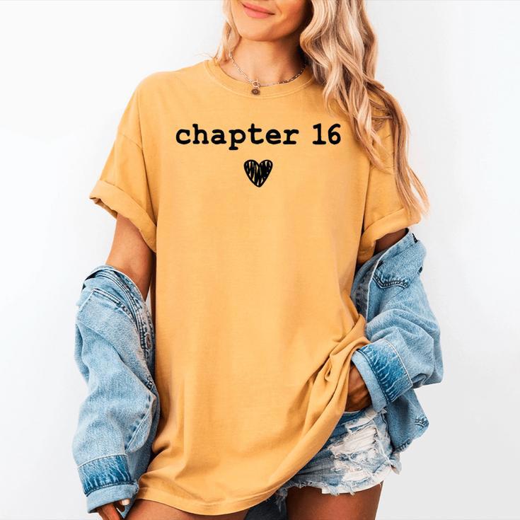 Chapter 16 Book Lovers Readers & Authors 16th Birthday Women's Comfort Colors T-Shirt