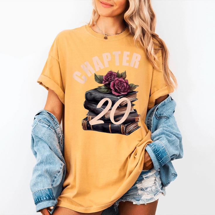 Chapter 20 20th Birthday Women Book Lovers Its My Birthday Women's Comfort Colors T-Shirt Chapter 20 20th Birthday Women Book Lovers Its My Birthday Women's Comfort Colors T-Shirt