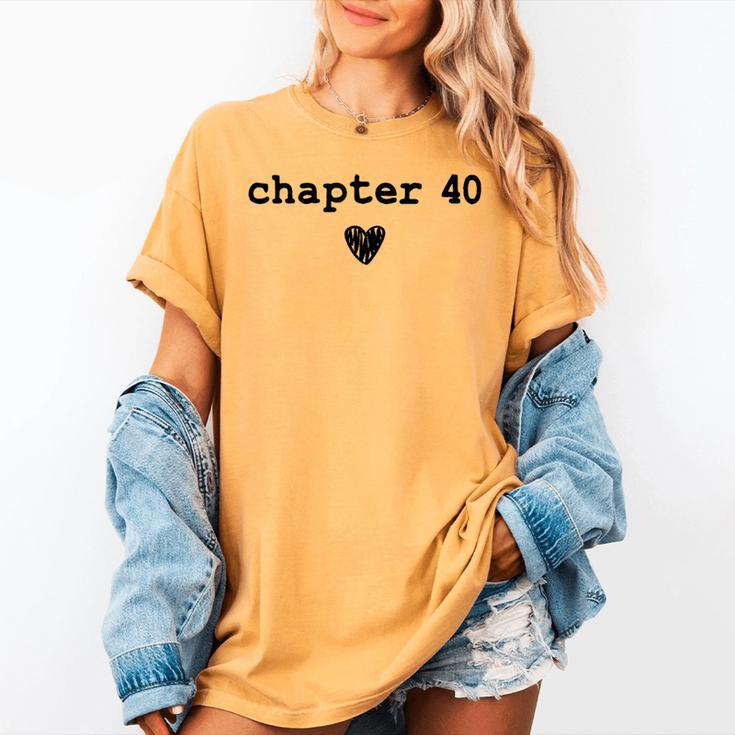 Chapter 40 Book Lovers Readers & Authors 40th Birthday Women's Comfort Colors T-Shirt
