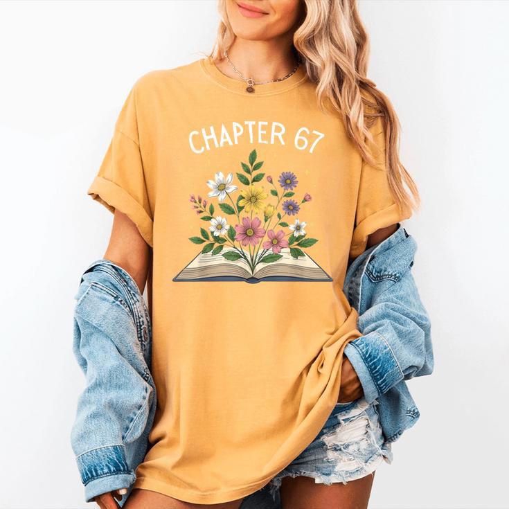 Chapter 67th Birthday Bookworm 67 Memes Book Lovers Women's Comfort Colors T-Shirt Chapter 67th Birthday Bookworm 67 Memes Book Lovers Women's Comfort Colors T-Shirt